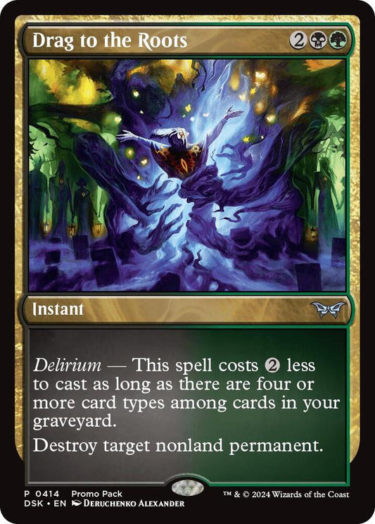 Drag to the Roots (Foil)